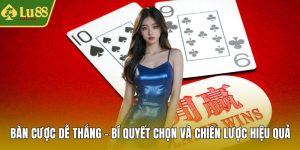 Bàn cược dễ thắng