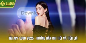 Tải app LU88